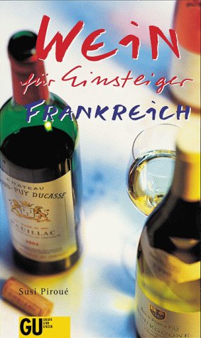 Stock image for Wein fr Einsteiger. Frankreich for sale by medimops