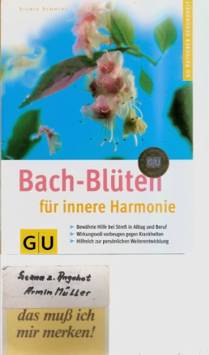 Bach-Blüten für innere Harmonie - Schmidt, Sigrid