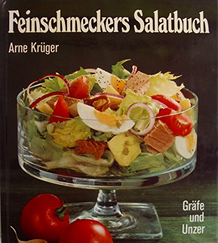 Feinschmeckers Salatbuch (Feinschmecker-KochbuÌˆcher) (German Edition) (9783774232136) by Arne KrÃ¼ger