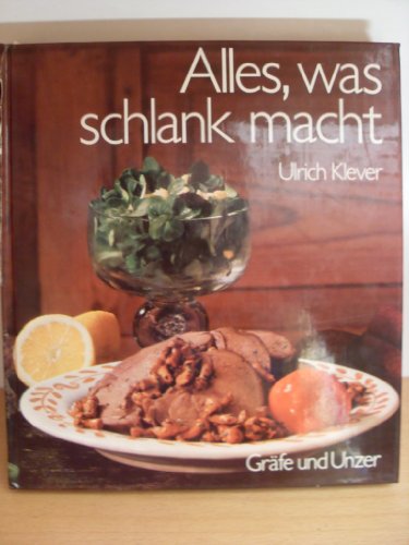 Stock image for Alles, was schlank macht for sale by Antiquariat  Angelika Hofmann