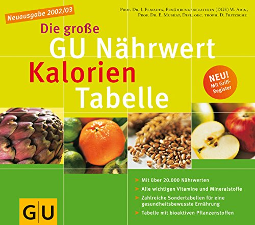 9783774232310: Nhrwert-Kalorien-Tabelle, Die groe GU: Neuausgabe 2002/03 (GU Tabellen)