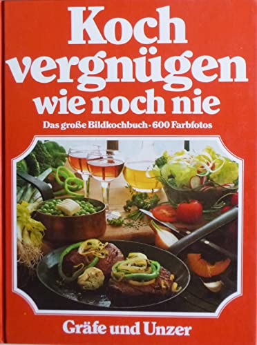 Beispielbild fr Kochvergngen wie noch nie - Das groe Bildkochbuch - 600 Farbfotos zum Verkauf von Sammlerantiquariat