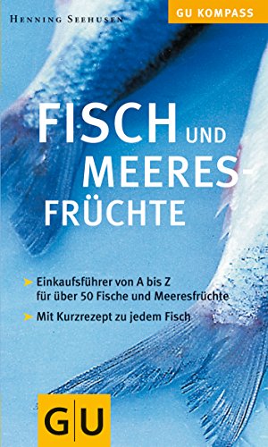 Stock image for Fisch und Meeresfrchte (GU Kompass) for sale by medimops