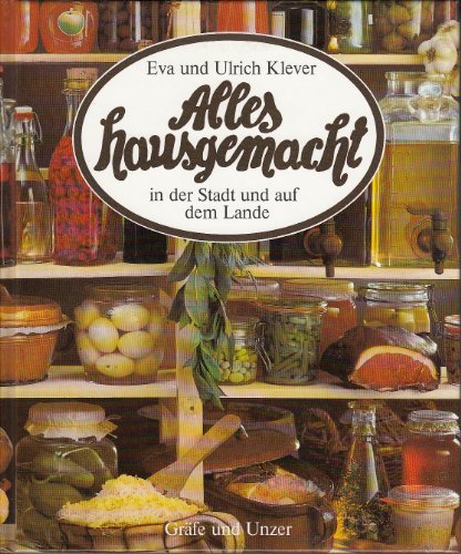 9783774232617: Alles hausgemacht in der Stadt und auf dem Lande (German Edition)