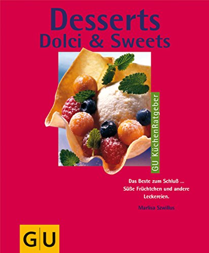 Stock image for Desserts, Dolci, Sweets (GU Kchen-Ratgeber) for sale by medimops