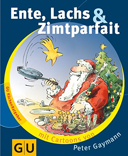 Beispielbild fr Ente, Lachs & Zimtparfait zum Verkauf von Leserstrahl  (Preise inkl. MwSt.)