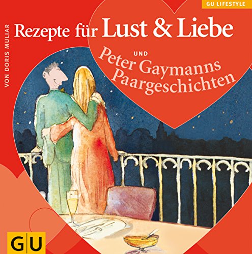 Rezepte für Lust & Liebe