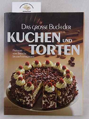 Beispielbild fr Das grosse Buch der Kuchen und Torten. Patisserie - vom Brioche bis zur Festtagstorte. zum Verkauf von Buchhandlung&Antiquariat Arnold Pascher