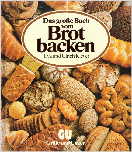 Stock image for Das Groe Buch Vom Brotbacken for sale by Crotchety Rancher's Books