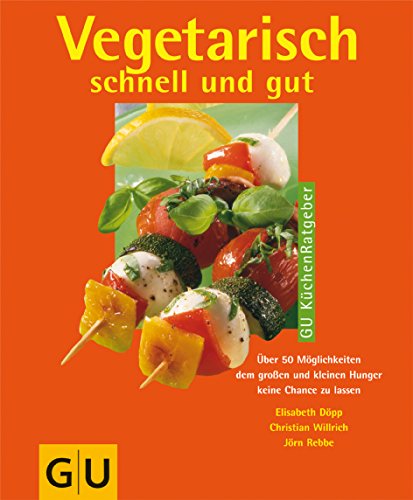 Stock image for Vegetarisch schnell und gut (GU Kchen-Ratgeber) for sale by medimops