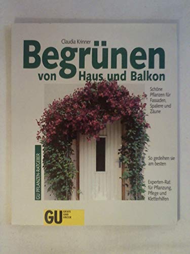 Stock image for Begrnen von Haus und Balkon for sale by Leserstrahl  (Preise inkl. MwSt.)