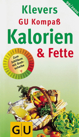 GU Kompass Kalorien und Fette - Klever, Ulrich