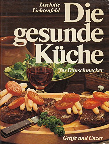 Imagen de archivo de Die gesunde Kuche fur Feinschmecker a la venta por Bingo Used Books