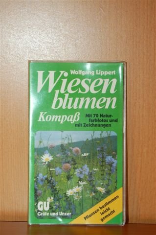 Stock image for Lipperts Wiesenblumen-Kompass. Bltenpflanzen der Wiesen und Weiden sicher bestimmen for sale by medimops