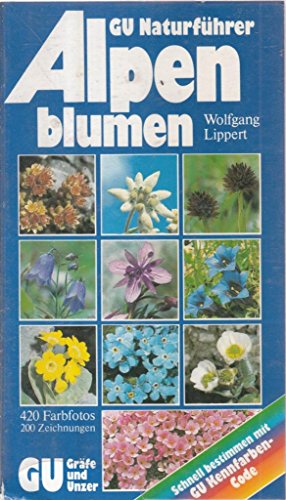 9783774234338: GU Naturfhrer Alpenblumen. Die wichtigen Bltenpflanzen der Ost- und Westalpen erkennen und bestimmen. Schnell bestimmen mit GU Kennfarben-Code