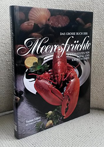 Stock image for Das groe Buch der Meeresfrchte for sale by Ammareal