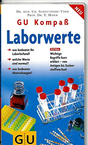 Beispielbild fr GU Kompass Laborwerte: Den Laborbefund richtig verstehen. Welche Werte sind normal? Was bedeuten Abweichungen? zum Verkauf von Buchstube Tiffany