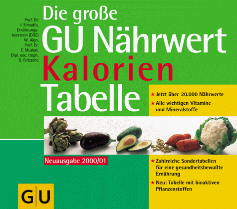 Imagen de archivo de Die groe GU Nhrwert Kalorien Tabelle 2000/01 a la venta por medimops