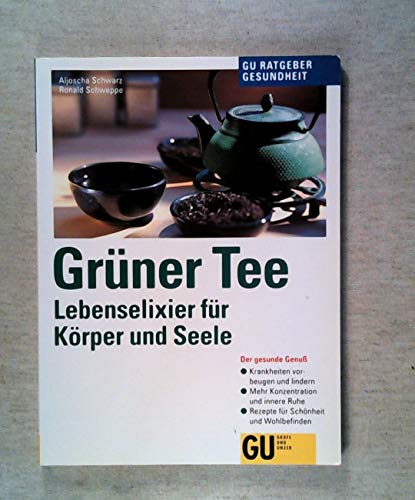 Stock image for Gr�ner Tee. Lebenselixier f�r K�rper und Seele for sale by Wonder Book