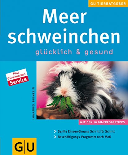 9783774237889: Meerschweinchen glcklich und gesund. Mit den 10 GU- Erfolgstipps.