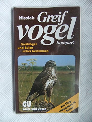 Stock image for Nicolais Greifvogel Kompa. Greifvgel und Eulen sicher bestimmen for sale by medimops