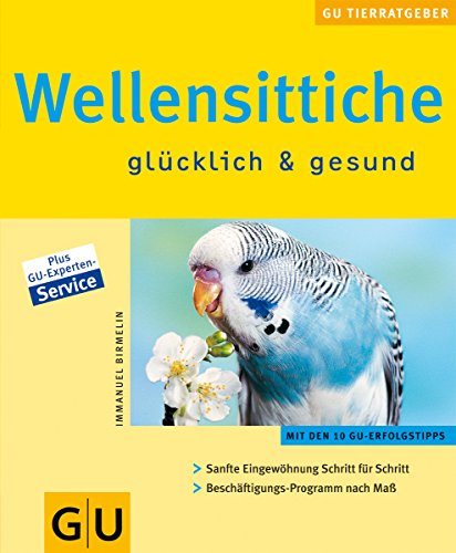 Imagen de archivo de Wellensittiche glcklich & gesund (Neue Tierratgeber) a la venta por medimops