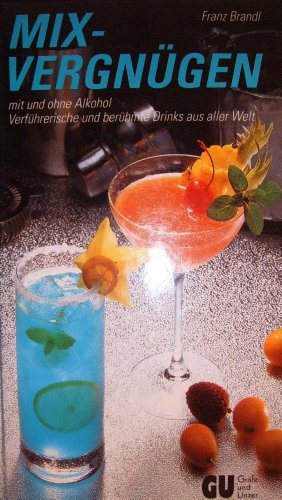 Stock image for Mix - Vergngen mit und ohne Alkohol for sale by Die Buchgeister