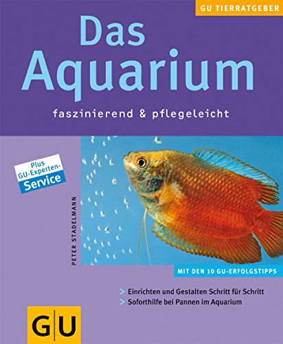 9783774239074: Das Aquarium faszinierend und pflegeleicht. Mit den 10 GU Erfolgstipps.