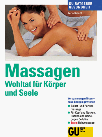Imagen de archivo de Massagen. Wohltat fr Krper und Seele a la venta por Leserstrahl  (Preise inkl. MwSt.)
