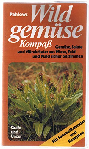 Beispielbild fr Pahlows Wildgemsekompa [Wildgemse-Kompa]. Gemse, Salate und Wrzkruter aus Wiese, Feld und Wald sicher bestimmen. zum Verkauf von Antiquariat Christoph Wilde