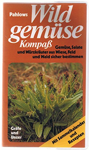 Stock image for Wildgemse Kompa. Die besten Wildpflanzen fr Gemse, Salate und zum Wrzen for sale by medimops