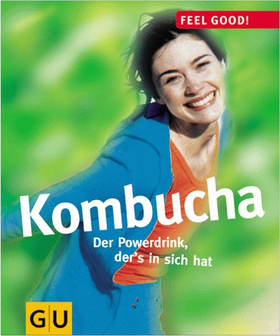 Beispielbild fr Kombucha. Der Powerdrink, der's in sich hat zum Verkauf von medimops