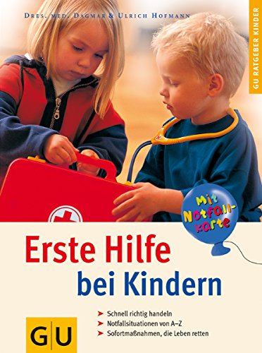 Imagen de archivo de Erste Hilfe bei Kindern Hofmann, Dagmar and Hofmann, Ulrich a la venta por tomsshop.eu