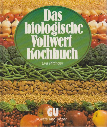 Beispielbild fr Das biologische Vollwert - Kochbuch zum Verkauf von Versandantiquariat Felix Mcke