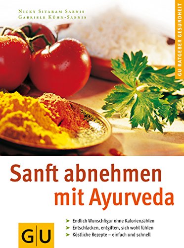 Stock image for Sanft abnehmen mit Ayurveda. for sale by austin books and more