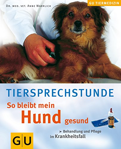 Beispielbild fr Tiersprechstunde: So bleibt mein Hund gesund zum Verkauf von Antiquariat Hans Wger