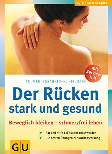 9783774248182: Der Rcken stark und gesund. Beweglich bleiben - schmerzfrei leben.