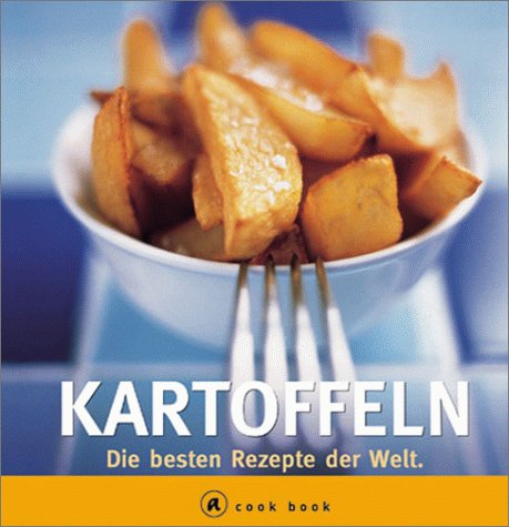 Stock image for Kartoffeln. A cook book. Die besten Rezepte der Welt for sale by medimops