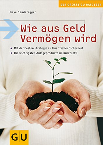 Beispielbild fr Wie aus Geld Vermgen wird (Die groen GU Ratgeber) zum Verkauf von medimops