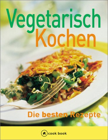 Beispielbild fr Vegetarisch Kochen zum Verkauf von Versandantiquariat Felix Mcke