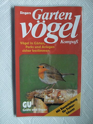 Beispielbild fr Singers Gartenvgel Kompa (6246 303). Vgel in Grten, Parks und Anlagen sicher bestimmen zum Verkauf von medimops