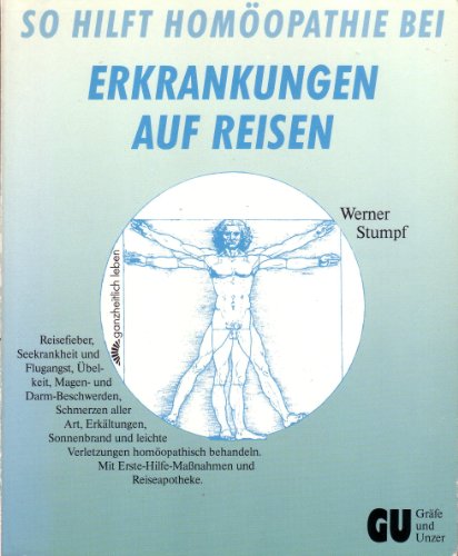 Beispielbild fr So hilft Homopathie bei Erkrankungen auf Reisen. Reisefieber, Seekrankheit und Flugangst, belkeit, Magen- Darm-Beschwerden, Schmerzen aller Art, . Mit Erste-Hilfe-Massnahmen und Reiseapotheke zum Verkauf von medimops