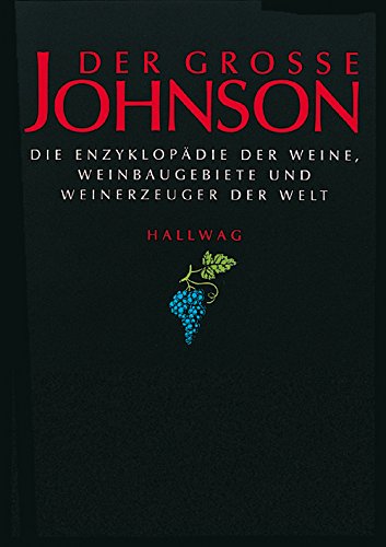 Beispielbild fr Der grosse Johnson, Die Enzyklopdie der Weine, Weinbaugebiete und Weinerzeuger der Welt, zum Verkauf von Edition H. Schroeder e.K.