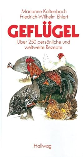 GeflÃ¼gel. Einkaufen, vorbereiten, kochen und genieÃŸen. (9783774251786) by Kaltenbach, Marianne; Ehlert, Friedrich-Wilhelm