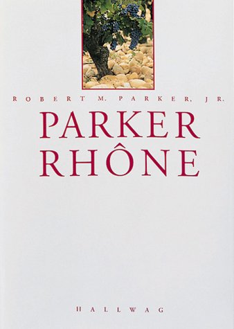 Parker Rhone - Robert M. Parker Jr.