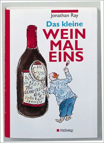 Das kleine Weinmaleins - Ray, Jonathan