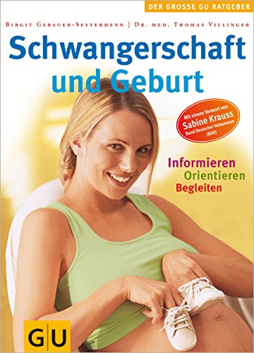 Imagen de archivo de Schwangerschaft und Geburt (GU Gro e Ratgeber Kinder) Gebauer-Sesterhenn, Birgit and Villinger, Thomas a la venta por tomsshop.eu