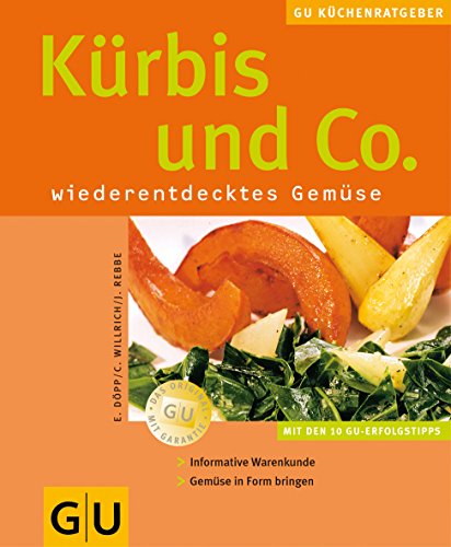 Stock image for Krbis und Co.: wiederentdeckte Gemse. Mit den 10 GU-Erfolgstipps. Mit zahlr. Rezepten for sale by Bildungsbuch