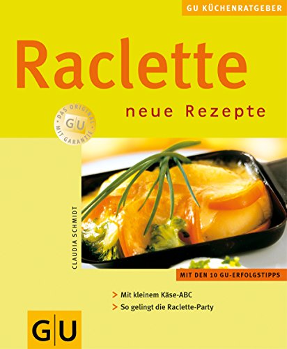 Raclette Neue Rezepte