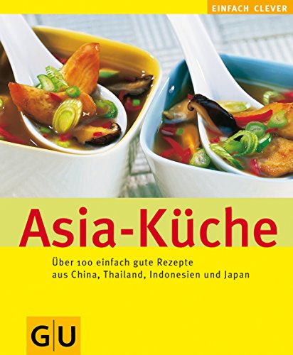 Stock image for Asia-Küche (GU einfach clever) for sale by AwesomeBooks